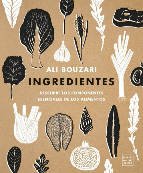 Cover of the book Ingredientes by Ali Bouzari, Grupo Planeta