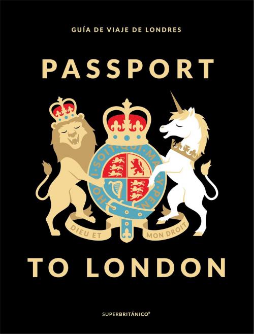 Cover of the book Passport to London (Fixed Layout) by Superbritánico, Grupo Planeta