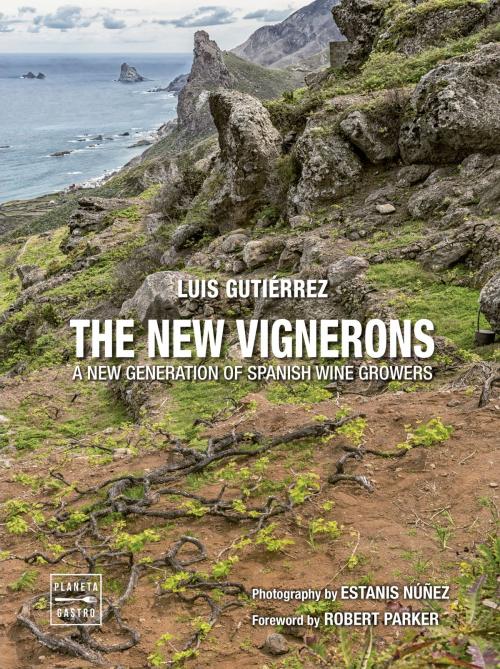 Cover of the book The new vignerons by Luis Gutiérrez, Grupo Planeta