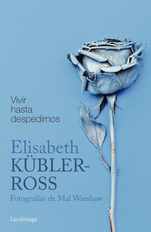 Cover of the book Vivir hasta despedirnos by Elisabeth Kübler-Ross, Grupo Planeta
