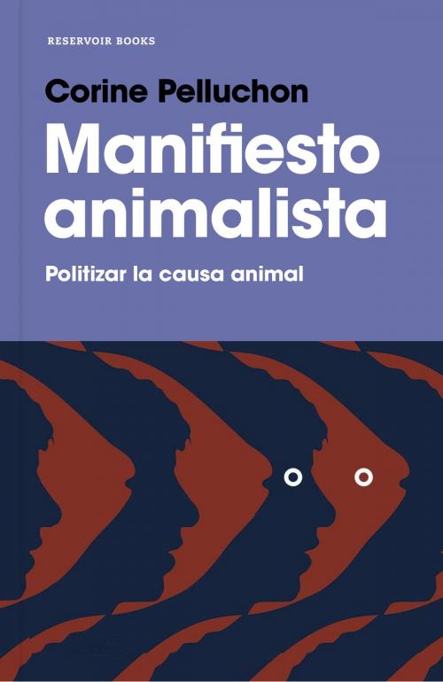 Cover of the book Manifiesto animalista by Corine Pelluchon, Penguin Random House Grupo Editorial España