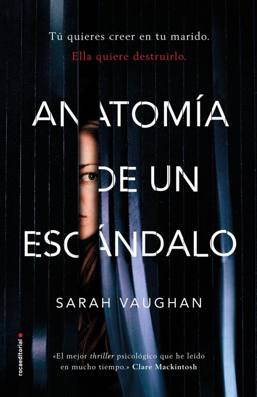 Cover of the book Anatomía de un escándalo by Sarah Vaughan, Roca Editorial de Libros