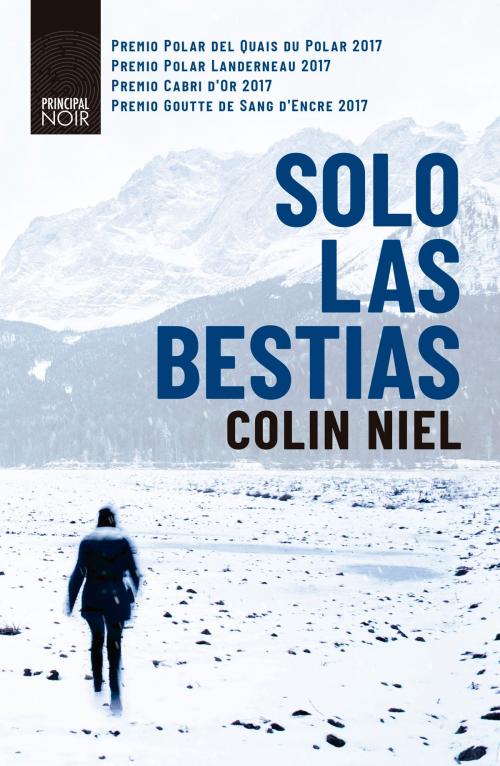 Cover of the book Solo las bestias by Colin Niel, Principal de los Libros