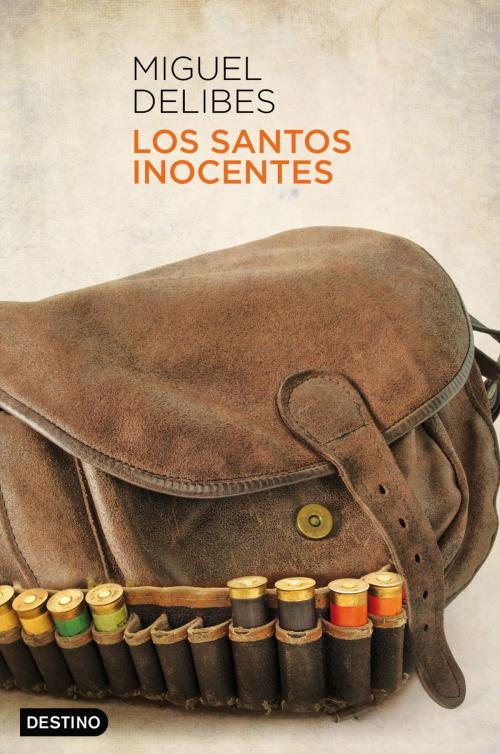 Cover of the book Los santos inocentes by Miguel Delibes, Grupo Planeta