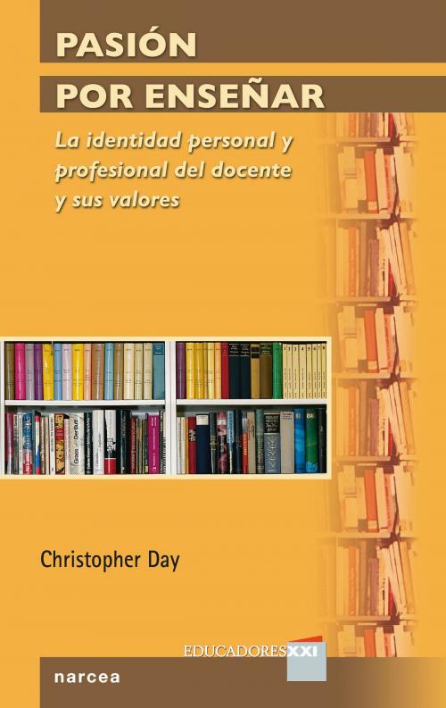 Cover of the book Pasión por enseñar by Christopher Day, Narcea Ediciones