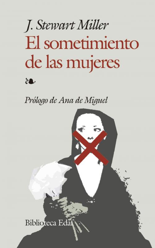 Cover of the book El sometimiento de las mujeres by John Stuart Mill, Edaf