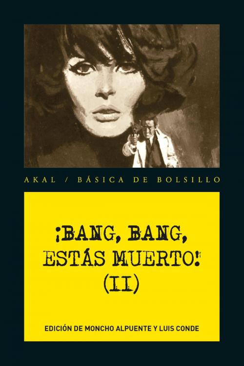 Cover of the book ¡Bang, Bang, estás muerto II! by VV. AA., Ediciones Akal