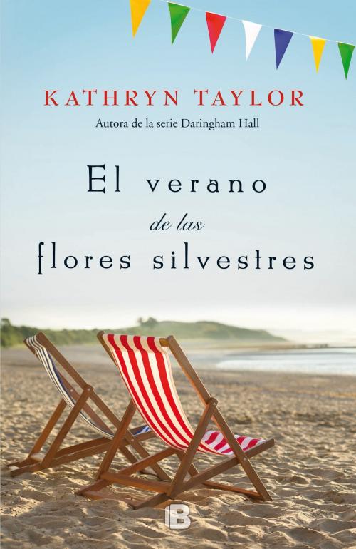 Cover of the book El verano de las flores silvestres by Kathryn Taylor, Penguin Random House Grupo Editorial España