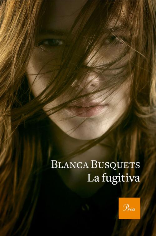 Cover of the book La fugitiva by Blanca Busquets Oliu, Grup 62