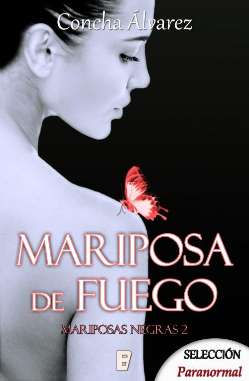 Cover of the book Mariposa de fuego (Mariposas negras 2) by Concha Álvarez, Penguin Random House Grupo Editorial España