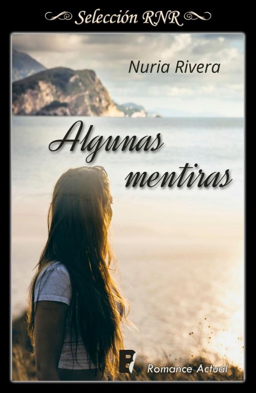 Cover of the book Algunas mentiras by Nuria Rivera, Penguin Random House Grupo Editorial España