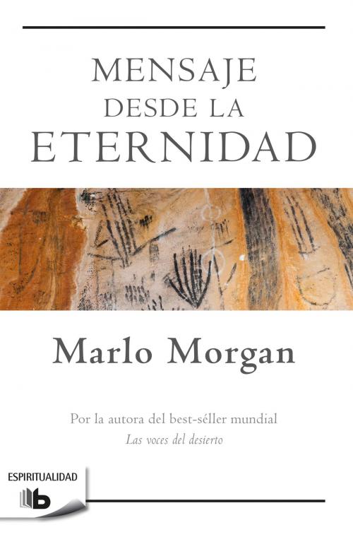 Cover of the book Mensaje desde la Eternidad by Marlo Morgan, Penguin Random House Grupo Editorial España