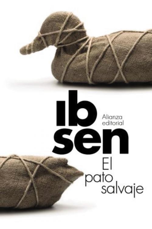 Cover of the book El pato salvaje by Henrik Ibsen, Alianza Editorial