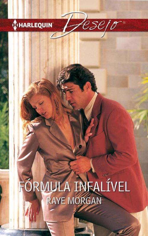 Cover of the book Fórmula infalível by Raye Morgan, Harlequin, uma divisão de HarperCollins Ibérica, S.A.