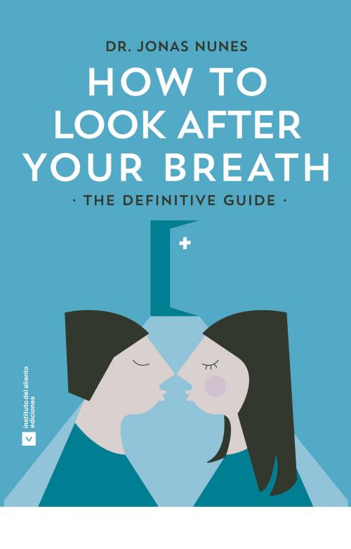Cover of the book How to Look After your Breath by Jonas Nunes, Jonas Nunes