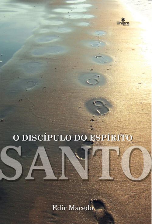 Cover of the book O discípulo do Espírito Santo by Edir Macedo, Unipro