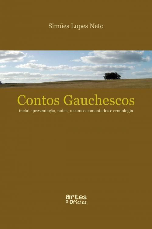 Cover of the book Contos gauchescos by Simões Lopes Neto, Artes e Ofícios Editora
