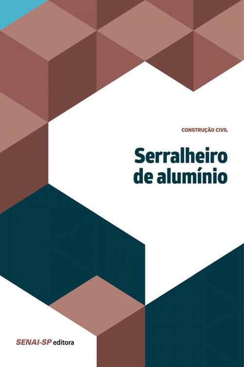 Cover of the book Serralheiro de alumínio by , SENAI-SP Editora