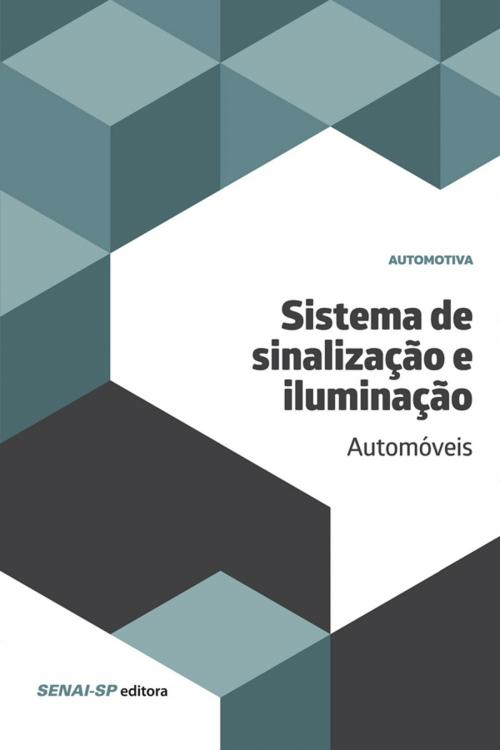 Cover of the book Sistema de sinalização e iluminação – Automóveis by , SENAI-SP Editora
