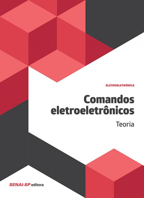 Cover of the book Comandos eletroeletrônicos – Teoria by , SENAI-SP Editora