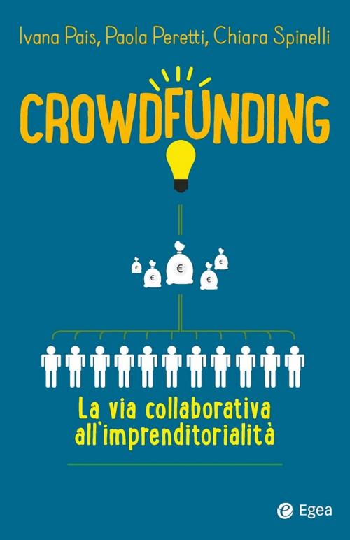 Cover of the book Crowdfunding by Ivana Pais, Paola Peretti, Chiara Spinelli, Egea