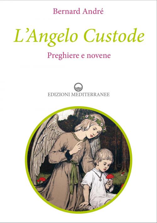 Cover of the book L’Angelo Custode by Bernard André, Edizioni Mediterranee