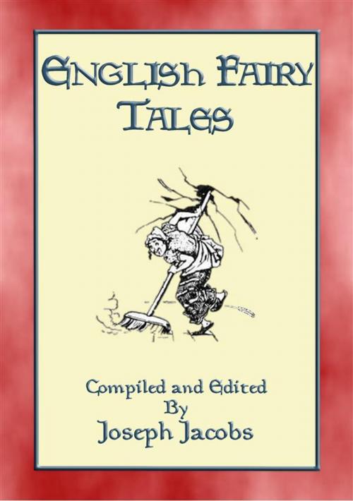 Cover of the book ENGLISH FAIRY TALES - 43 folk and fairy tales from old England by Anon E. Mouse, Illustrated by John D. Batten, Compiled and Edited by Joseph Jacobs, Abela Publishing