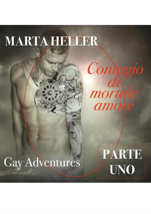 Cover of the book Contagio di mortale amore by Marta Heller, Marta Heller