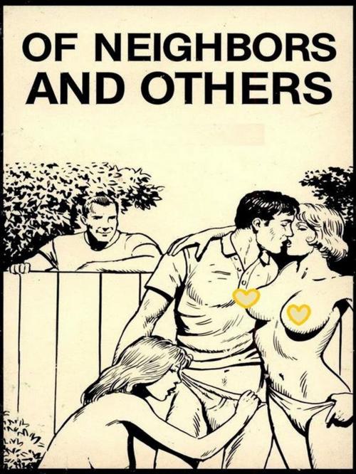 Cover of the book Of Neighbors And Others (Vintage Erotic Novel) by Anju Quewea, Tera Bing