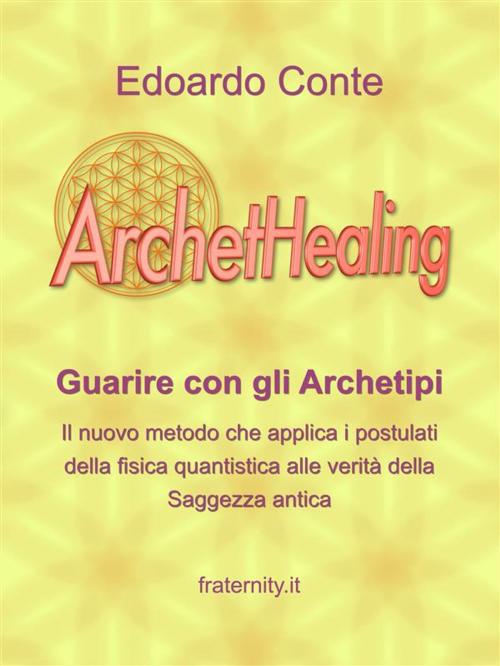 Cover of the book ArchetHealing by Edoardo Conte, edoconte