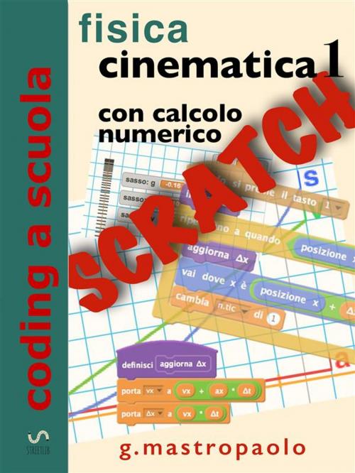 Cover of the book Fisica: cinematica 1 con Scratch by Giovanni Mastropaolo, Giovanni Mastropaolo