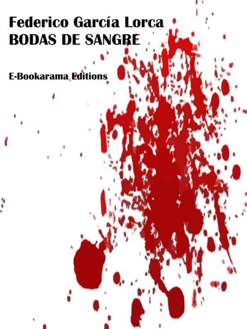 Cover of the book Bodas de sangre by Federico García Lorca, E-BOOKARAMA
