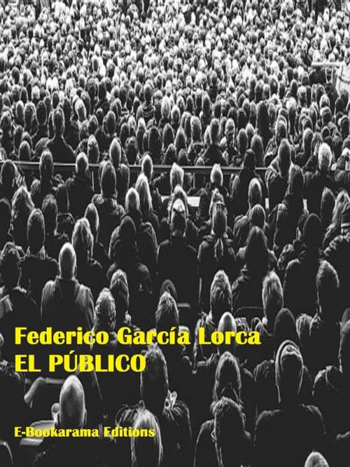 Cover of the book El público by Federico García Lorca, E-BOOKARAMA