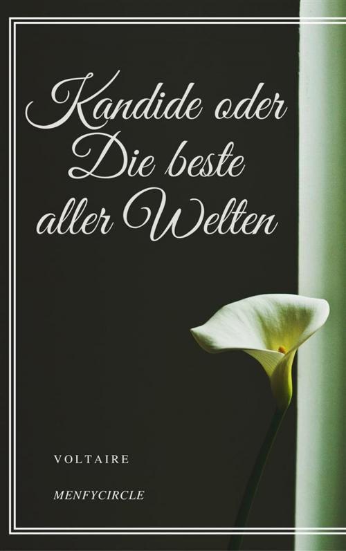 Cover of the book Kandide oder Die beste aller Welten by Voltaire, Gérald Gallas