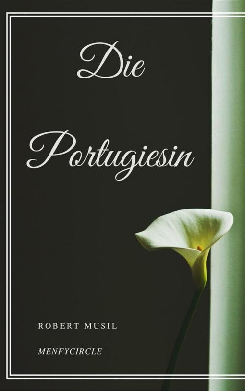 Cover of the book Die Portugiesin by Robert Musil, Gérald Gallas