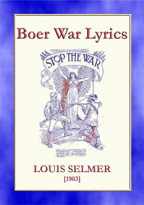 Cover of the book BOER WAR LYRICS - Battlefield Poetry from the Boer Wars by Louis Selmer, Abela Publishing
