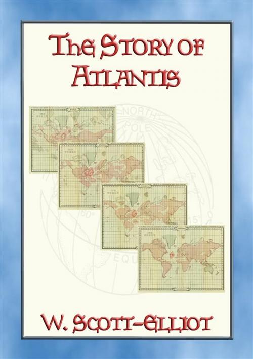 Cover of the book The STORY of ATLANTIS by W. Scott-Elliot, Abela Publishing