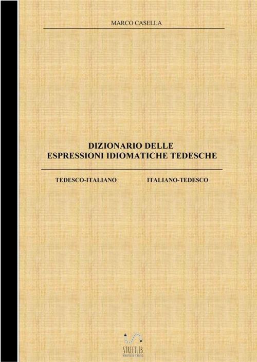 Cover of the book Dizionario delle espressioni idiomatiche tedesche by Marco Casella, Marco Casella