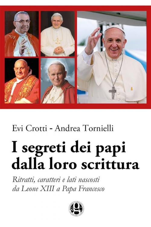Cover of the book I segreti dei papi dalla loro scrittura by Evi Crotti, Andrea Tornielli, Youcanprint