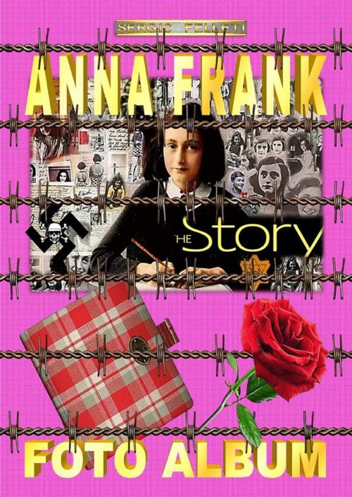 Cover of the book Anne Frank – Photo album by Sergio Felleti, Youcanprint