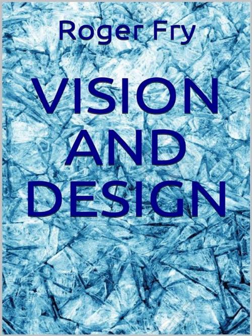 Cover of the book Vision and Design (Illustrated) by Roger Fry, Youcanprint