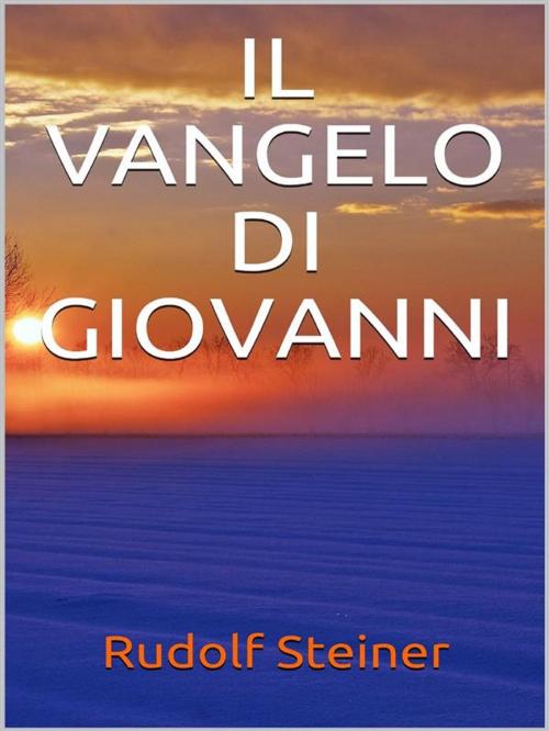 Cover of the book Il Vangelo di Giovanni by Rudolf Steiner, Youcanprint