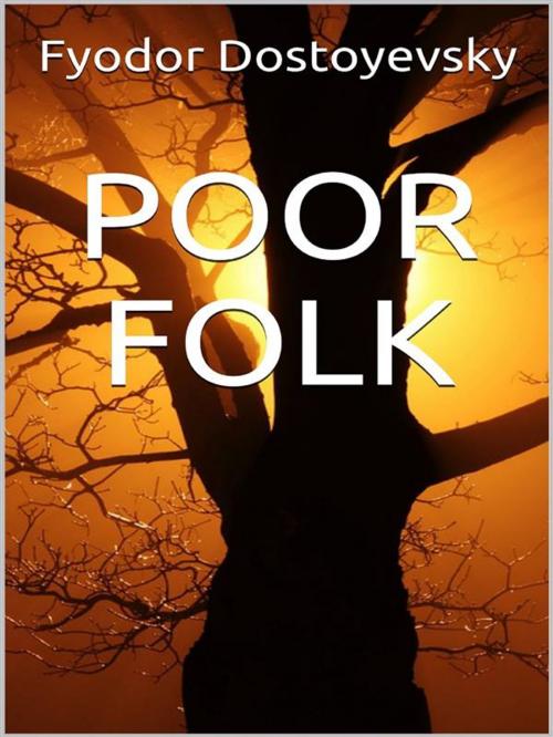 Cover of the book Poor Folk by Fyodor Dostoyevsky, Youcanprint