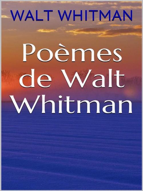 Cover of the book Poèmes de Walt Whitman by Walt Whitman, Youcanprint
