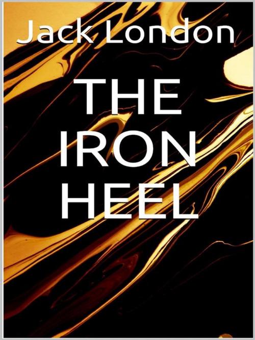 Cover of the book The Iron Heel by Jack London, Youcanprint