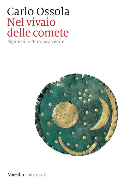 Cover of the book Nel vivaio delle comete by Carlo Ossola, Marsilio
