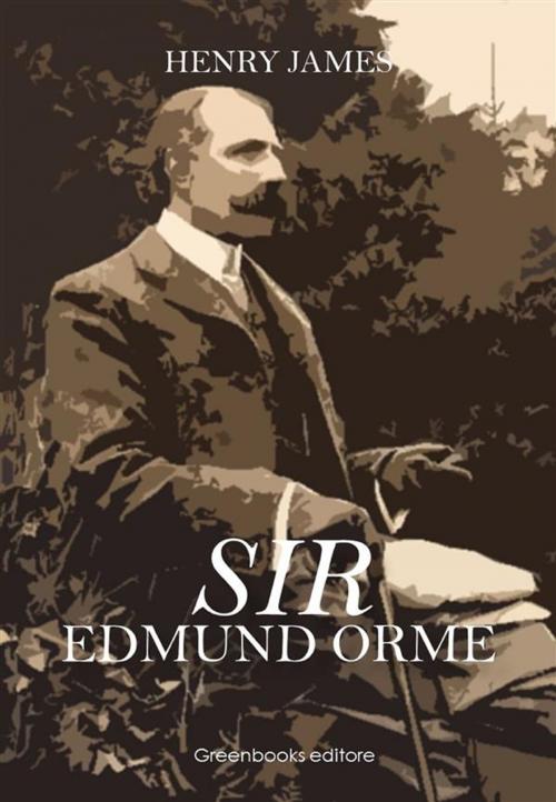 Cover of the book Sir Edmund Orme by Henry James, Greenbooks Editore
