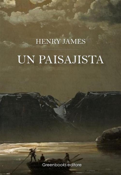 Cover of the book Un paisajista by Henry James, Greenbooks Editore