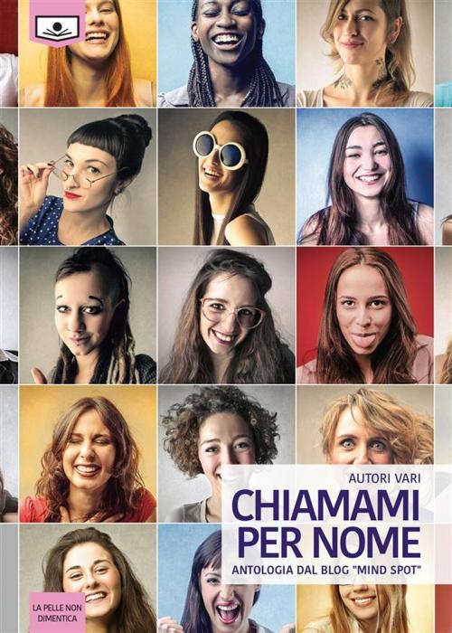 Cover of the book Chiamami per nome by Autori vari, Le Mezzelane Casa Editrice