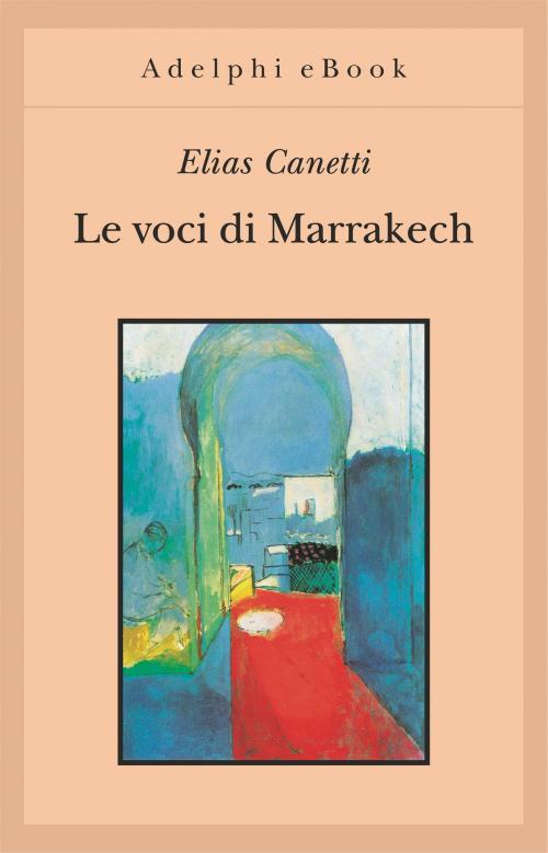 Cover of the book Le voci di Marrakech by Elias Canetti, Adelphi